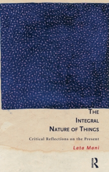 Image for The Integral Nature of Things: Critical Reflections on the Present