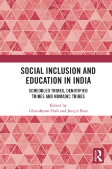Image for Social Inclusion and Education in India: Scheduled Tribes, Denotified Tribes, and Nomadic Tribes
