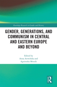 Image for Gender, Generations, and Communism in Central and Eastern Europe and Beyond