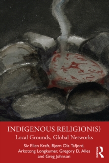 Image for Indigenous religion(s): local grounds, global networks