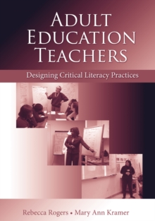 Image for Adult Education Teachers: Designing Critical Literacy Practices