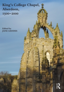 Image for King's College Chapel, Aberdeen, 1500-2000