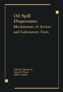 Image for Oil Spill Dispersants: Mechanisms of Action and Laboratory Tests