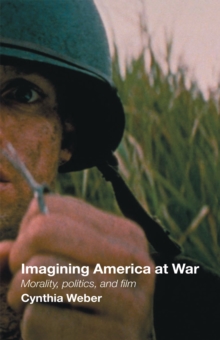 Image for Imagining America at War: Morality, Politics and Film