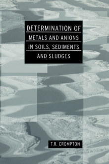 Image for Determination of metals and anions in soils, sediments and sludges
