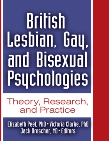 Image for British lesbian, gay, and bisexual psychologies: theory, research, and practice