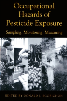 Image for Occupational hazards of pesticide exposure: sampling, monitoring, measuring