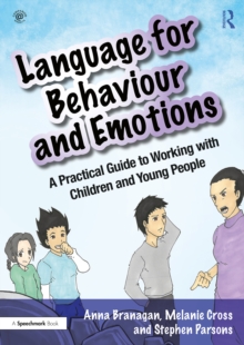 Image for Language for Behaviour and Emotions: A Practical Guide to Working With Children and Young People