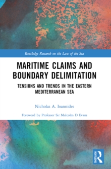 Image for Maritime claims and boundary delimitation: tensions and trends in the eastern Mediterranean Sea