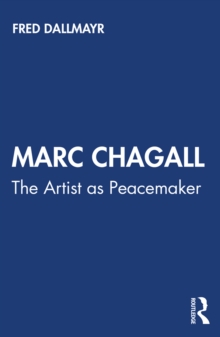 Image for Marc Chagall: the artist as peacemaker