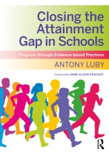 Image for Closing the Attainment Gap in Schools: Progress Through Evidence-Based Practices