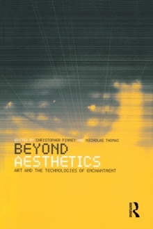 Image for Beyond aesthetics: art and the technologies of enchantment