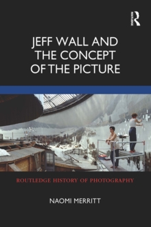 Image for Jeff Wall and the Concept of the Picture