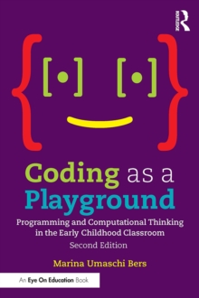 Image for Coding as a Playground: Programming and Computational Thinking in the Early Childhood Classroom