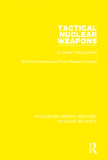 Image for Tactical Nuclear Weapons: European Perspectives