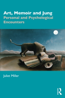 Image for Art, Memoir and Jung: Personal and Psychological Encounters