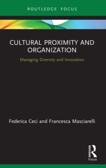 Image for Cultural Proximity and Organization: Managing Diversity and Innovation