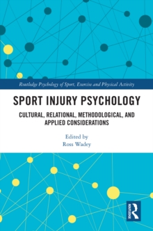 Image for Sport Injury Psychology: Cultural, Relational, Methodological, and Applied Considerations