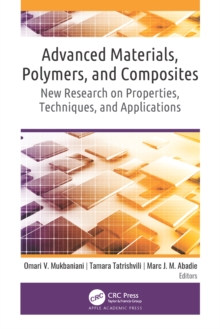 Image for Advanced Materials, Polymers, and Composites: New Research on Properties, Techniques, and Applications