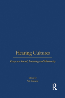 Image for Hearing cultures: essays on sound, listening, and modernity