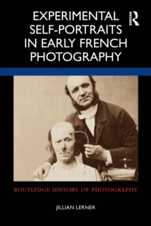 Image for Experimental self-portraits in early French photography