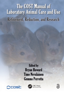 Image for The COST Manual of Laboratory Animal Care and Use: Refinement, Reduction, and Research