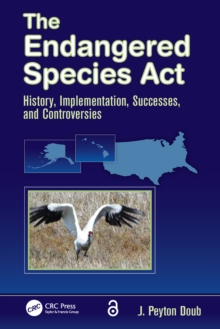 Image for The Endangered Species Act: History, Implementation, Successes, and Controversies