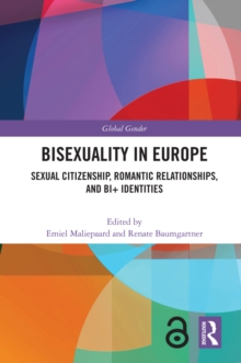Image for Bisexuality in Europe: sexual citizenship, romantic relationships, and Bi+ identities