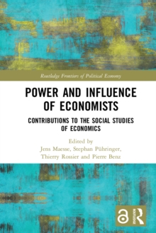 Image for Power and influence of economists: contributions to the social studies of economics