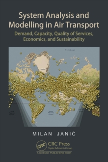 Image for System Analysis and Modelling in Air Transport: Demand, Capacity, Quality of Services, Economic, and Sustainability