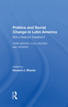 Image for Politics and social change in Latin America: still a distinct tradition?