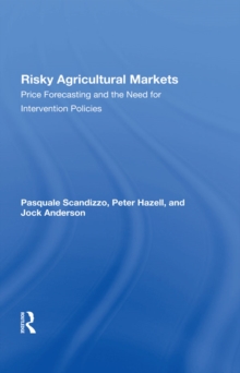 Image for Risky agricultural markets: price forecasting and the need for intervention policies