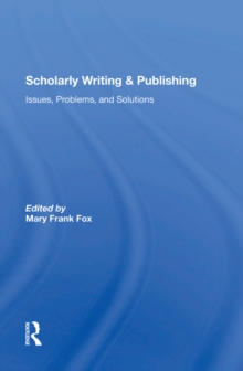 Image for Scholarly Writing and Publishing: Issues, Problems, and Solutions