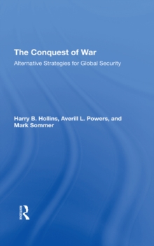 Image for The Conquest of War: Alternative Strategies for Global Security