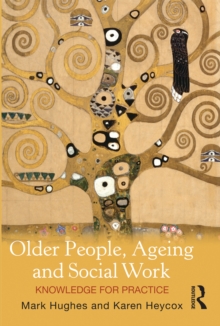 Image for Older People, Ageing and Social Work: Knowledge for Practice