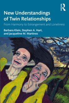 Image for New Understandings of Twin Relationships: From Harmony to Estrangement and Loneliness