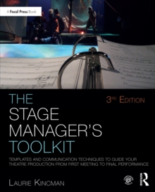 Image for The stage manager's toolkit: templates and communication techniques to guide your theatre production from first meeting to final performance