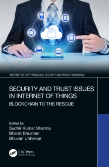 Image for Security and Trust Issues in Internet of Things: Blockchain to the Rescue