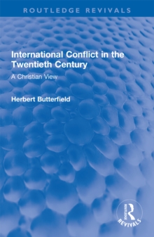 Image for International conflict in the twentieth century: a Christian view
