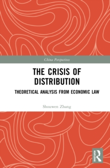 Image for The Crisis of Distribution: Theoretical Analysis from Economic Law