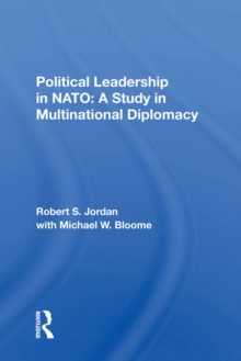 Image for Political leadership in NATO: a study in multinational diplomacy
