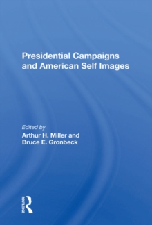 Image for Presidential campaigns and American self images