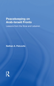 Image for Peacekeeping on Arab-Israeli fronts: lessons from the Sinai and Lebanon