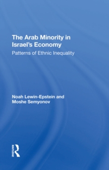 Image for The Arab minority in Israel's economy: patterns of ethnic inequality
