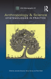 Image for Anthropology and science: epistemologies in practice
