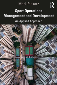 Image for Sport Operations Management and Development: An Applied Approach