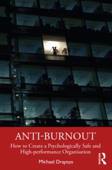 Image for Anti-burnout: how to create a psychologically safe and high-performance organisation