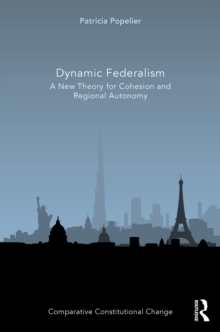 Image for Dynamic Federalism: A New Theory for Cohesion and Regional Autonomy