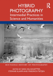Image for Hybrid photography: intermedial practice in science and humanities