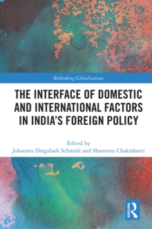 Image for The Interface of Domestic and International Factors in India's Foreign Policy